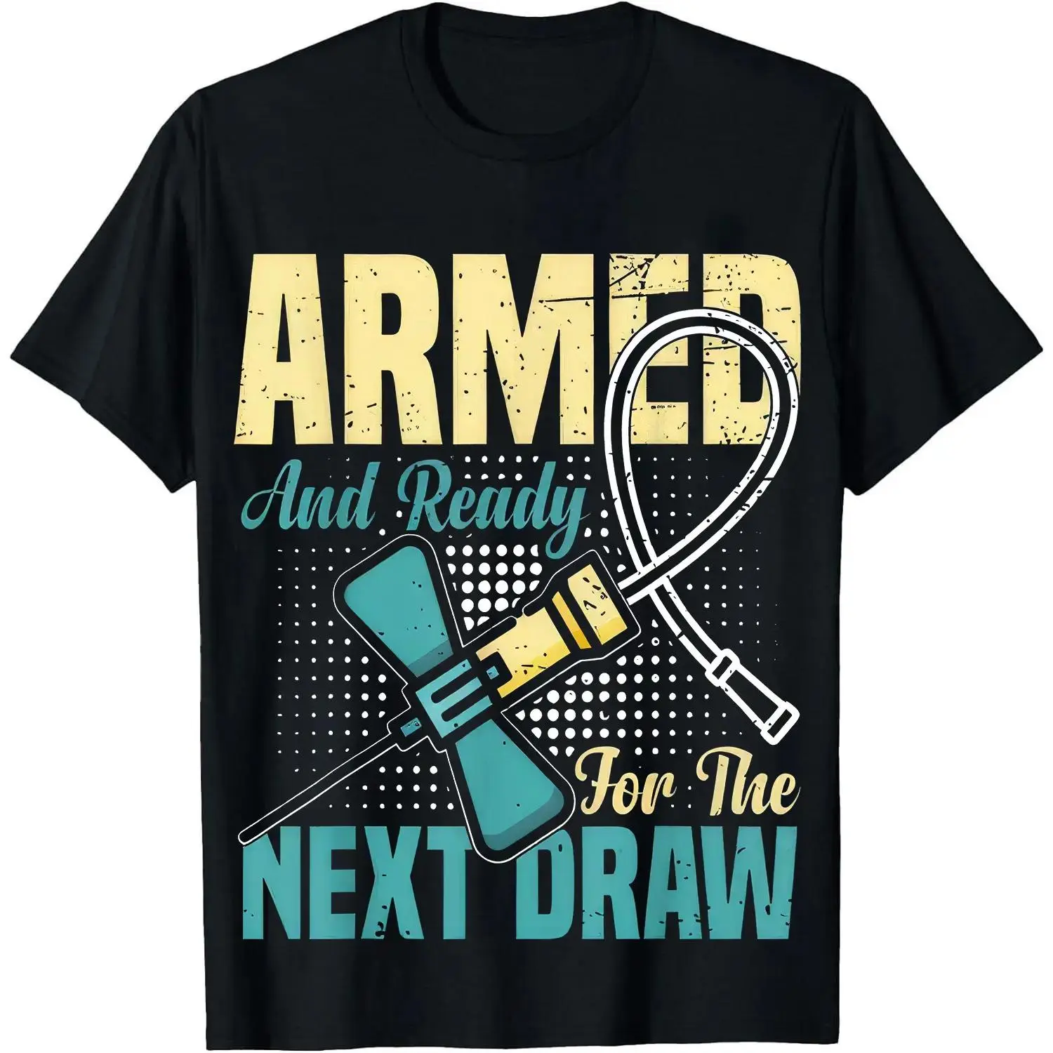Women's 100% Cotton Phlebotomy Graphic T-Shirt - "Armed And Ready For The Next Draw" Design, Comfortable Casual Round Neck Phlebotomist Tshirt
