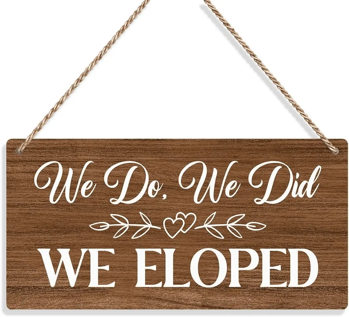 We Do We Did We Eloped Rustic Wall Hanging Wedding Decor Accessories Stuff Wedding.