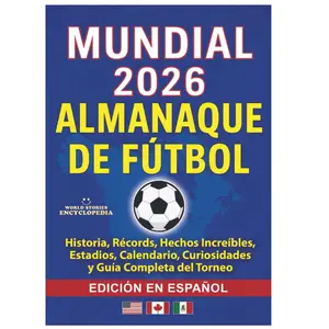 COPA MUNDIAL 2026 ALMANAQUE DE FÚTBOL: Historia, Récords, Hechos Increíbles, Estadios, Calendario, Curiosidades y Guía Completa del Torneo: EDICIÓN EN ESPAÑOL (Soccer Smarts Series) (Spanish Edition)