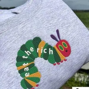 Eat The Rich Embroidery Sweatshirt, Hungry Caterpillar Sweatshirt, Bookish Shirt, Activist Shirt, Embroidered Caterpillar sweatshirt