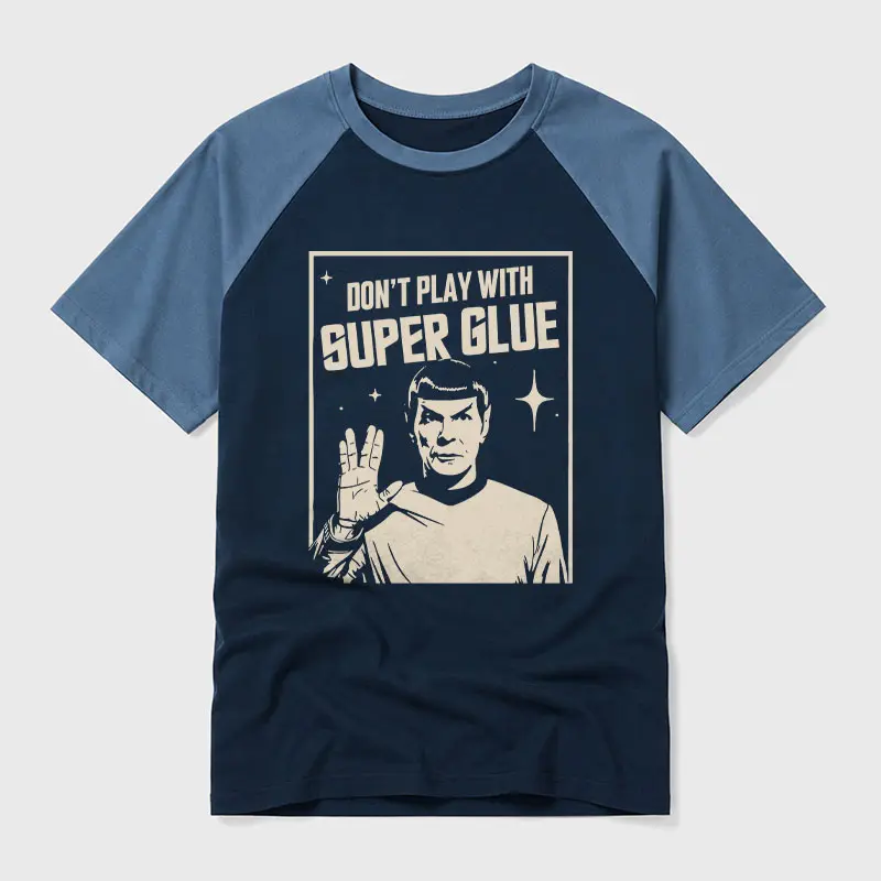 Don't Play With Superglue Geek Retro Raglan T-Shirt