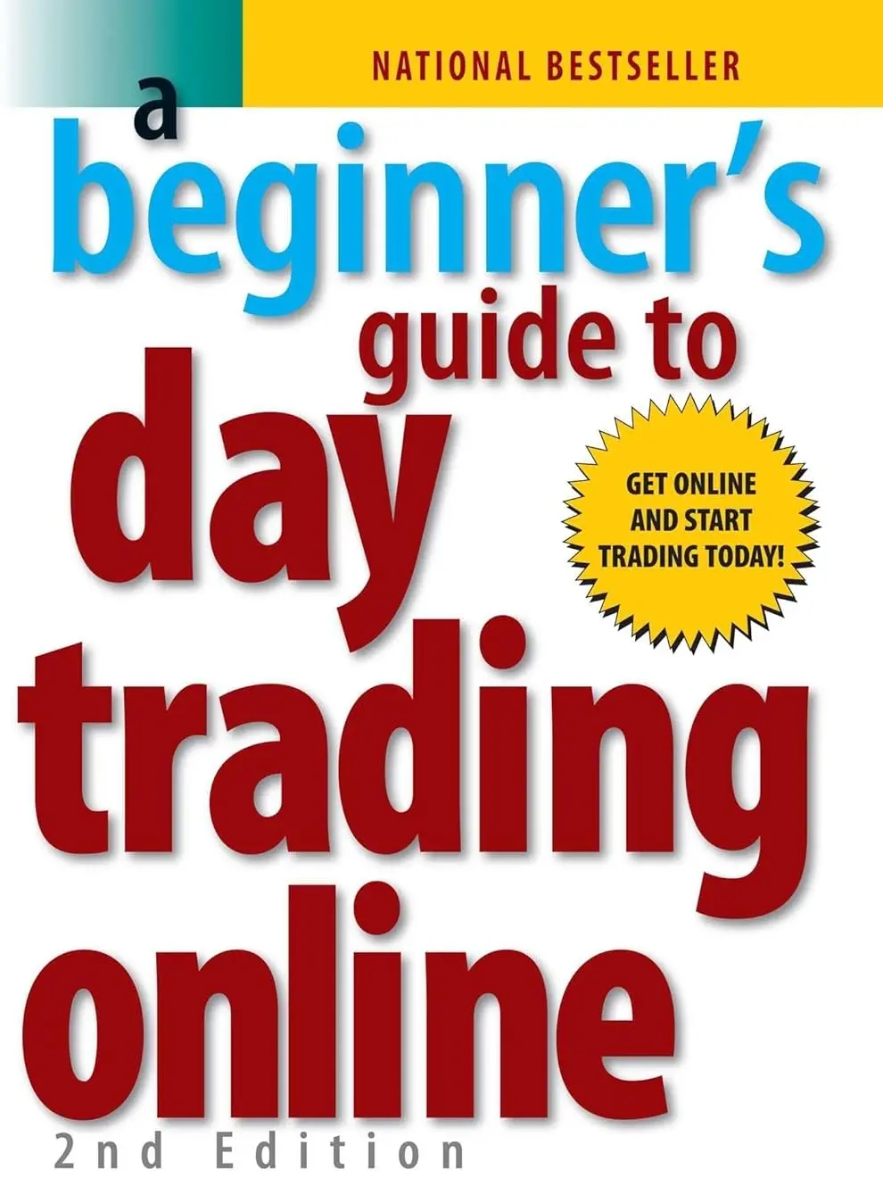A Beginner's Guide to Day Trading Online (2nd edition) Paperback – January 19, 2007
