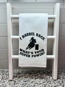 I Barrel Race What;s Your Super Power ? Hand Towel Tea Towel Dish Towel