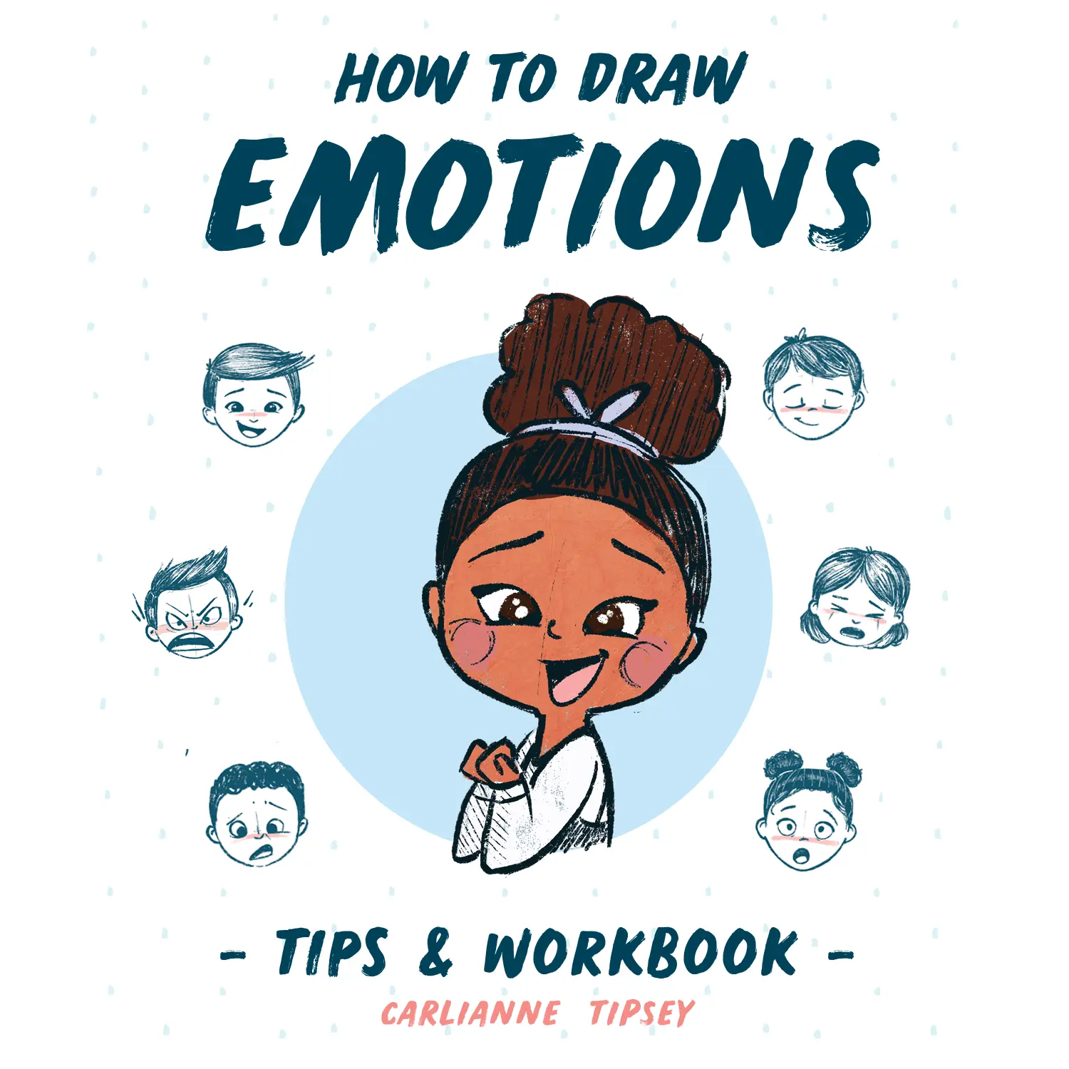 How to Draw Emotions - Tips & Workbook Guide Step By Step