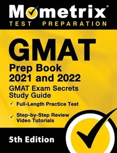 USED-GMAT Prep Book 2021 and 2022 - GMAT Exam Secrets Study Guide, Full-Length Practice Test, Includes Step-by-Step Review Video Tutorials: [5th Edition] by Mometrix (Paperback)