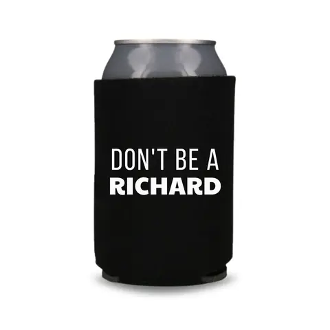 Funny Beer Can Cooler, Don't Be A Richard Can Coolie, Funny Coolies Drink Accessory, Beer Sleeves, Party Gift Favors Drinkware