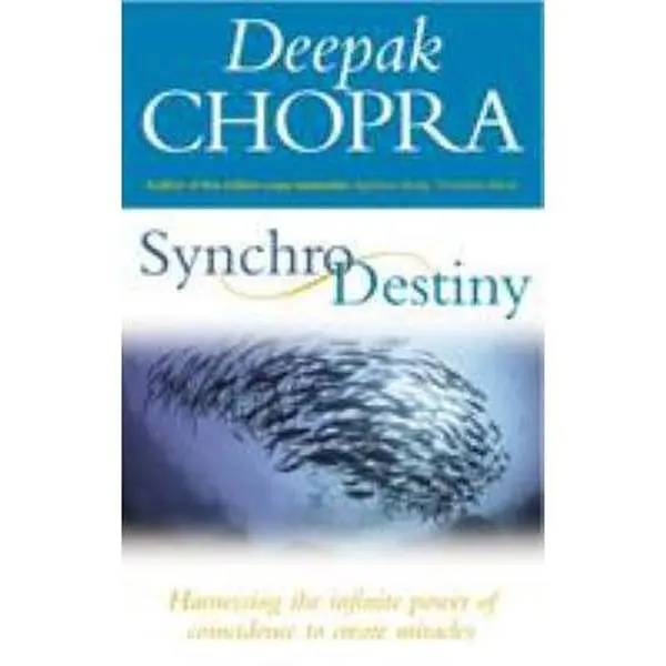 USED Book - Synchrodestiny: Harnessing the Infinite Power of Coincidence to Create Miracles by Deepak Chopra (Paperback) - english