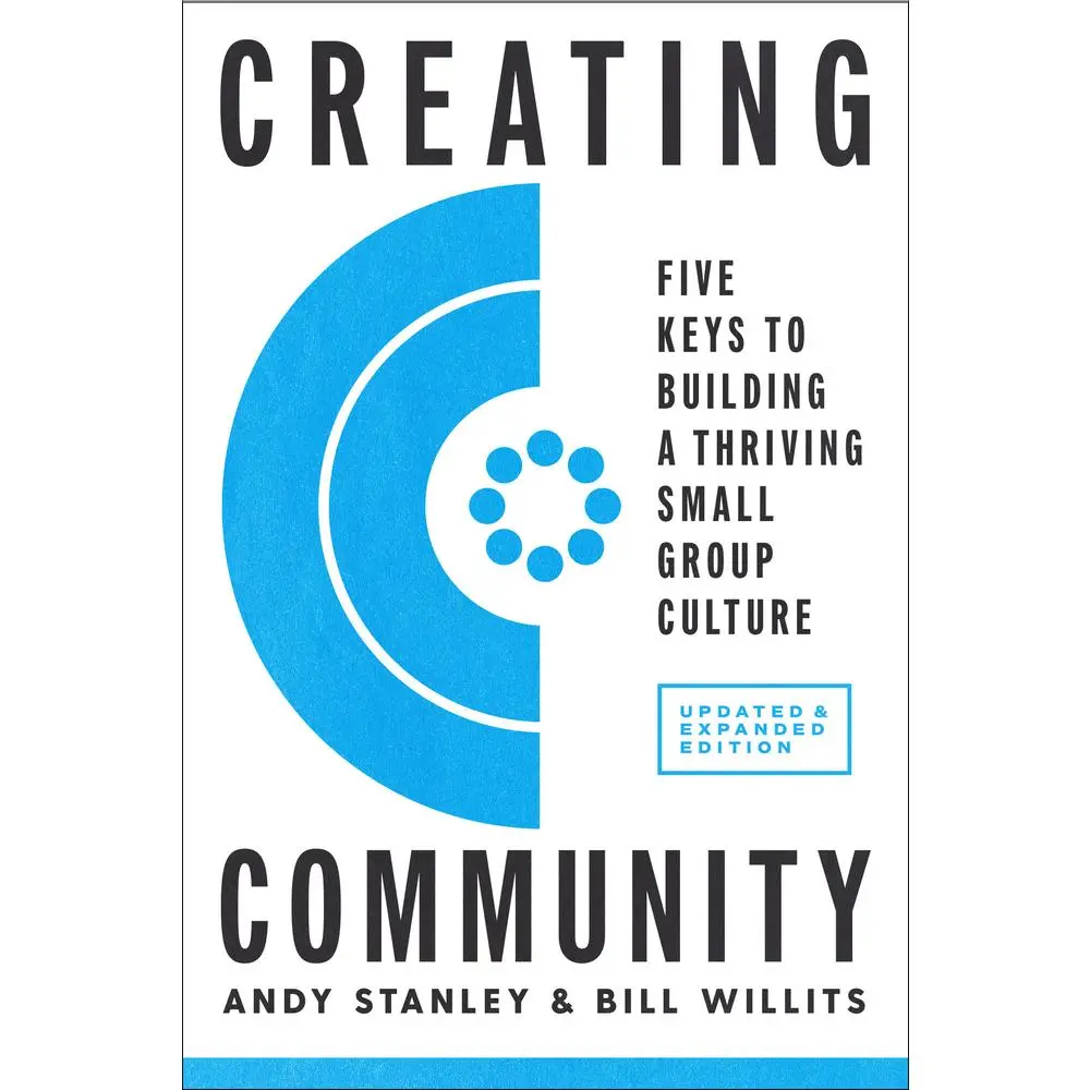 USED Book - Creating Community, Revised & Updated Edition: Five Keys to Building a Thriving Small Group Culture by Stanley, Andy (Paperback) - english