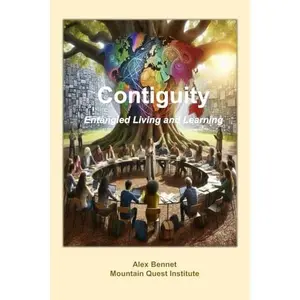 USED-Contiguity: Entangled Living and Learning by Dr. Alex Bennet (Paperback)