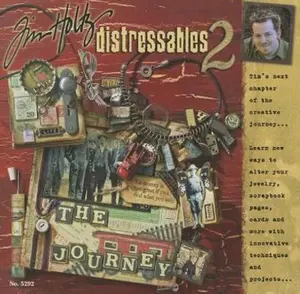 USED-Tim Holtz Distressables 2: Tim's Next Chapter of the Creative Journey (Design Originals) Learn Innovative Techniques and Projects to Alter and Embellish Your Jewelry, Scrapbook Pages, Cards, and More by Tim Holtz (Paperback)