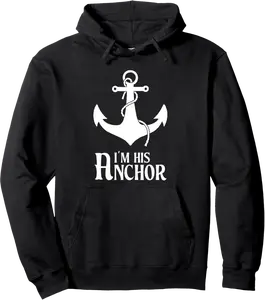 I'm his anchor - his and hers newlywed matching couple Pullover Hoodie - Karenlyn Shop 96B09SDLX9YJ