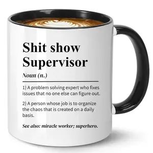 Shit show Supervisor Mug,for Boss, Team Manger, Director Thank You Mug,11oz Ceramic Coffee Mug/Tea Cup, Friend Mug, Cute Mug, Coworker Mug, Funny Dad Mug, Gifts For Her, Best Friend Gifts, Sarcastic Mug