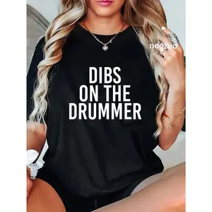 100% Cotton DIBS ON THE DRUMMER | Drumming Band Fan Music T-Shirt
