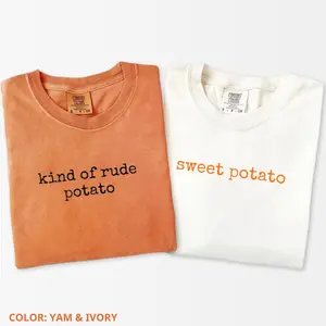 Comfort Colors Matching Thanksgiving Shirt, Funny Couple Shirt, Sweet Potato, Kind Of Rude Potato, Fall Season Husband Wife Gift, Humor Tee