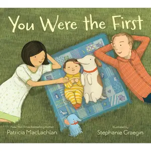 You Were the First Hardcover – Picture Book, September 24, 2013