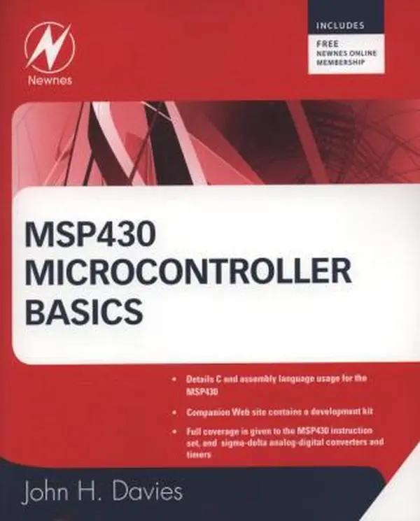 Used Book - MSP430 Microcontroller Basics by John H. Davies (Paperback, English, Good Condition) - Covers Embedded Systems, Architecture and Functionality, Development Environment, 2.7 lbs