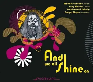 Knoche / Meister / Vocalconsort Leipzig / Various - And We All Shine On  [COMPACT DISC - CD]