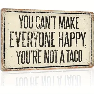 Vintage Metal Sign Youre Not A Taco Funny Office Decor Inspirational Wall Art For Home Bar Kitchen Desk Therapy Room Saying You Cant Make Everyone Happy Charming Tin Sign Decorations Unique Gifts For Women Friendship Birthday