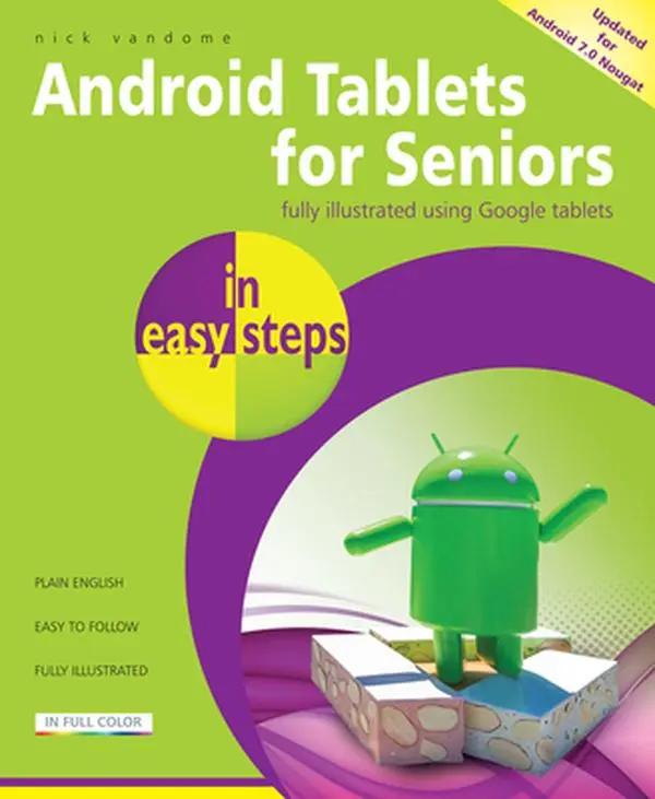 Used Paperback Book - Android Tablets for Seniors in Easy Steps: Covers Android 7.0 Nougat (Apps, Mobile Guide, Tutorial) by Nick Vandome - English, ISBN 184078766x