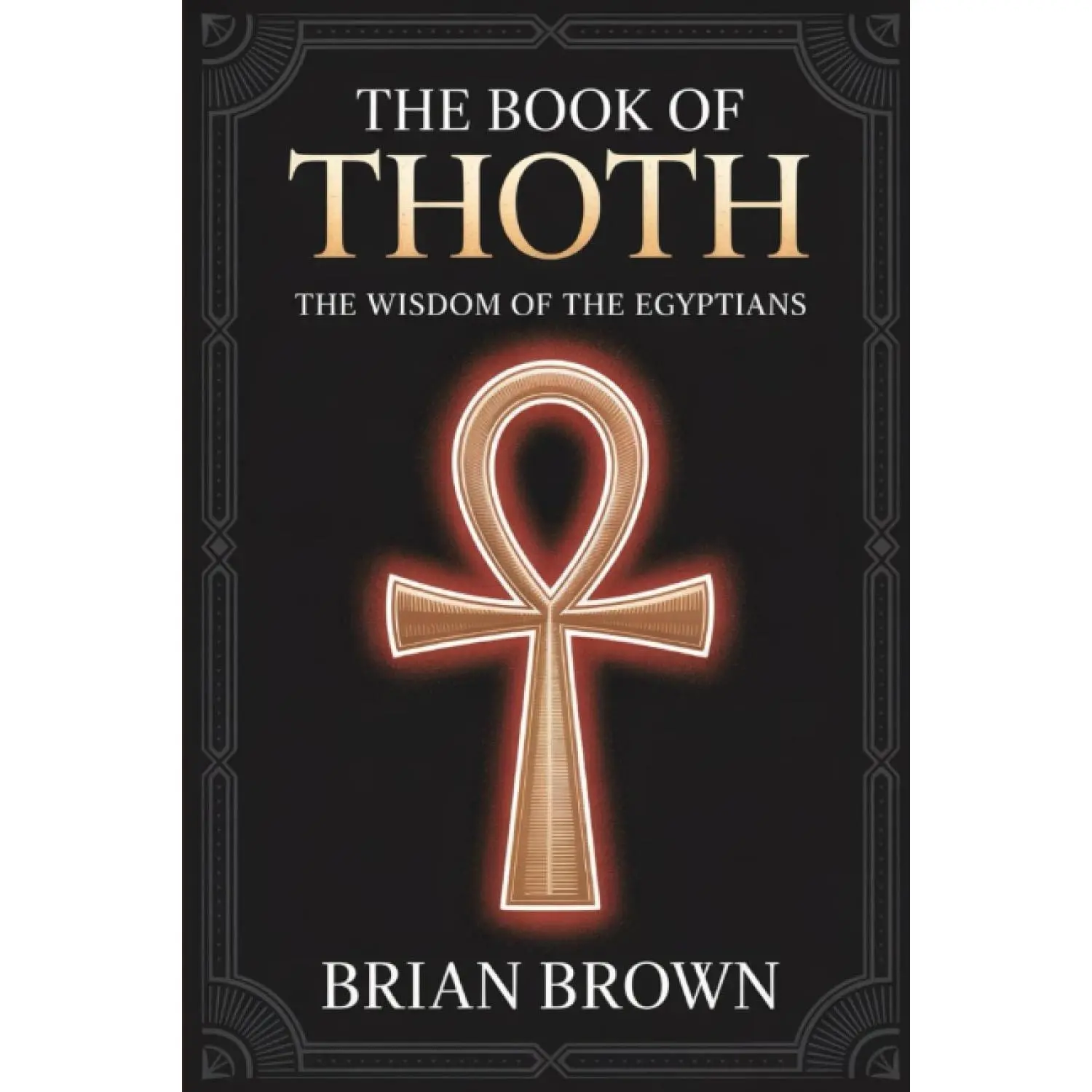 The Book of Thoth: The Wisdom of the Egyptians