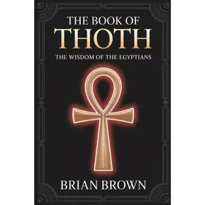 The Book of Thoth: The Wisdom of the Egyptians