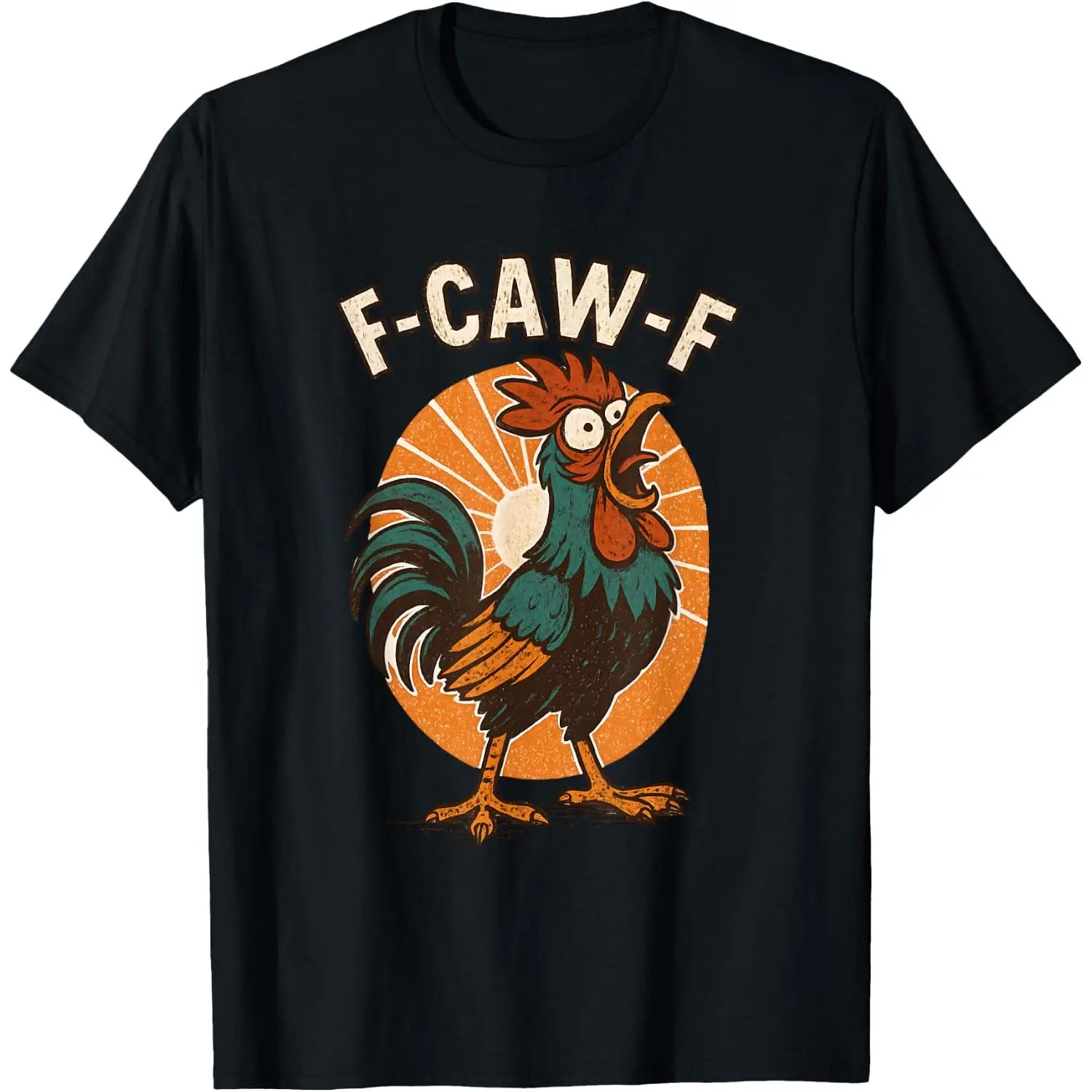 F Caw F Chicken Funny Sayings Rooster Meme Rude Adult Humor T-Shirt
