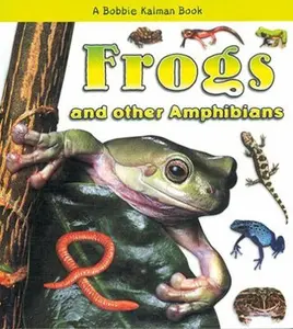 USED-Frogs and Other Amphibians by Kalman, Bobbie (Paperback)