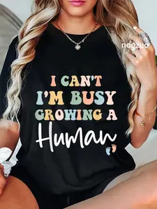 100% Cotton Unisex Mom Pregnancy Announcement I Can't I'm Busy Growing A Human T-Shirt Casual Top