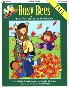 USED-Totline Busy Bees ~ Fall ~ Fun for Two's and Three's by Elizabeth McKinnon (Paperback)