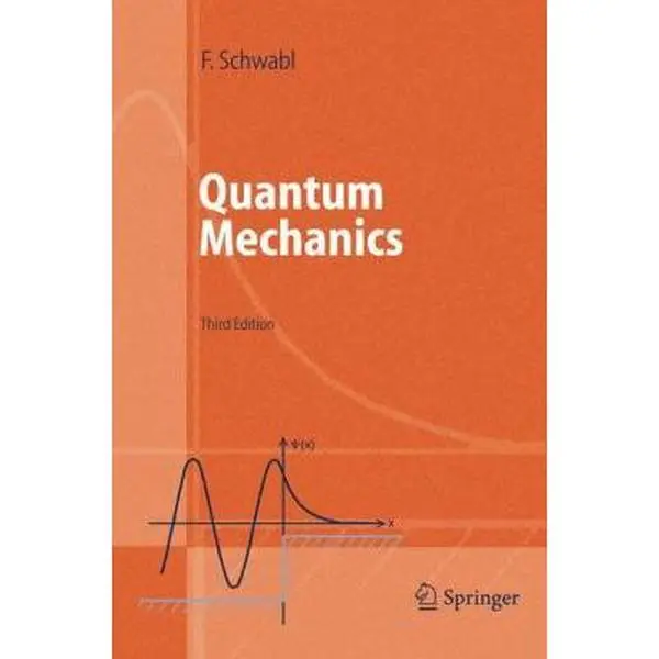 USED-Quantum Mechanics (Advanced Texts in Physics) by Franz Schwabl (Hardcover)