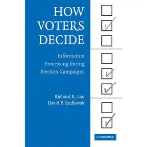 USED-How Voters Decide: Information Processing During Election Campaigns by Lau, Richard R. (Paperback)