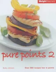 USED-Weight Watchers Pure Points: Over 300 Recipes Low in Points by Becky Johnson (Paperback)