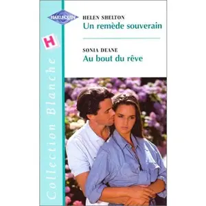 USED-Un remède souverain suivi de au bout du rêve by Helen Shelton (Paperback)
