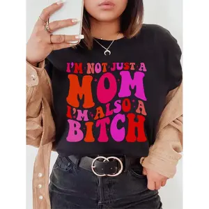 I'm Not Just A Mom I'm Also A Bitch ~ Unisex Apparel Printed In The USA! shirts men graphic tee