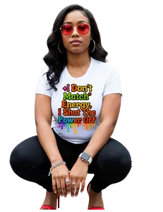 I DONT MATCH ENERGY DTF PRINT Durable Vibrant