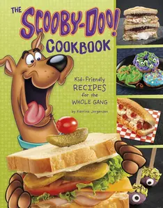 The Scooby-Doo! Cookbook: Kid-Friendly Recipes for the Whole Gang -- Katrina Jorgensen - Paperback