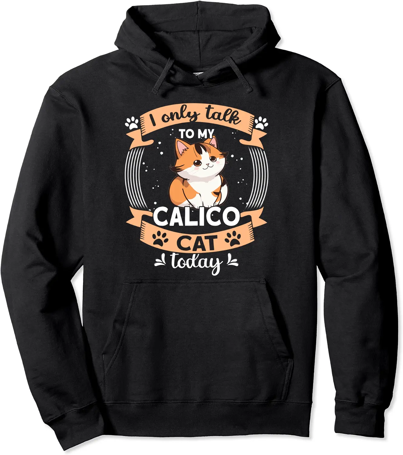 Caliby Fan I Only Talk To My Tri-Color Dilute Calico Cat Pullover Hoodie - Terrancecar Shop 79B0CM6WQJK5