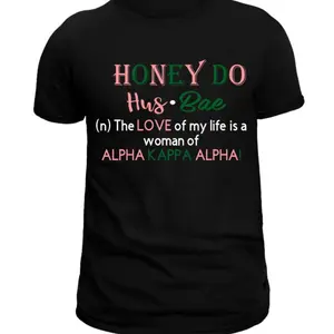 Alpha Kappa Alpha AKA Honey Do Shirt