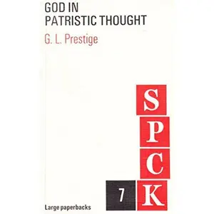 USED-God in Patristic Thought by Leonard Prestige (Paperback)