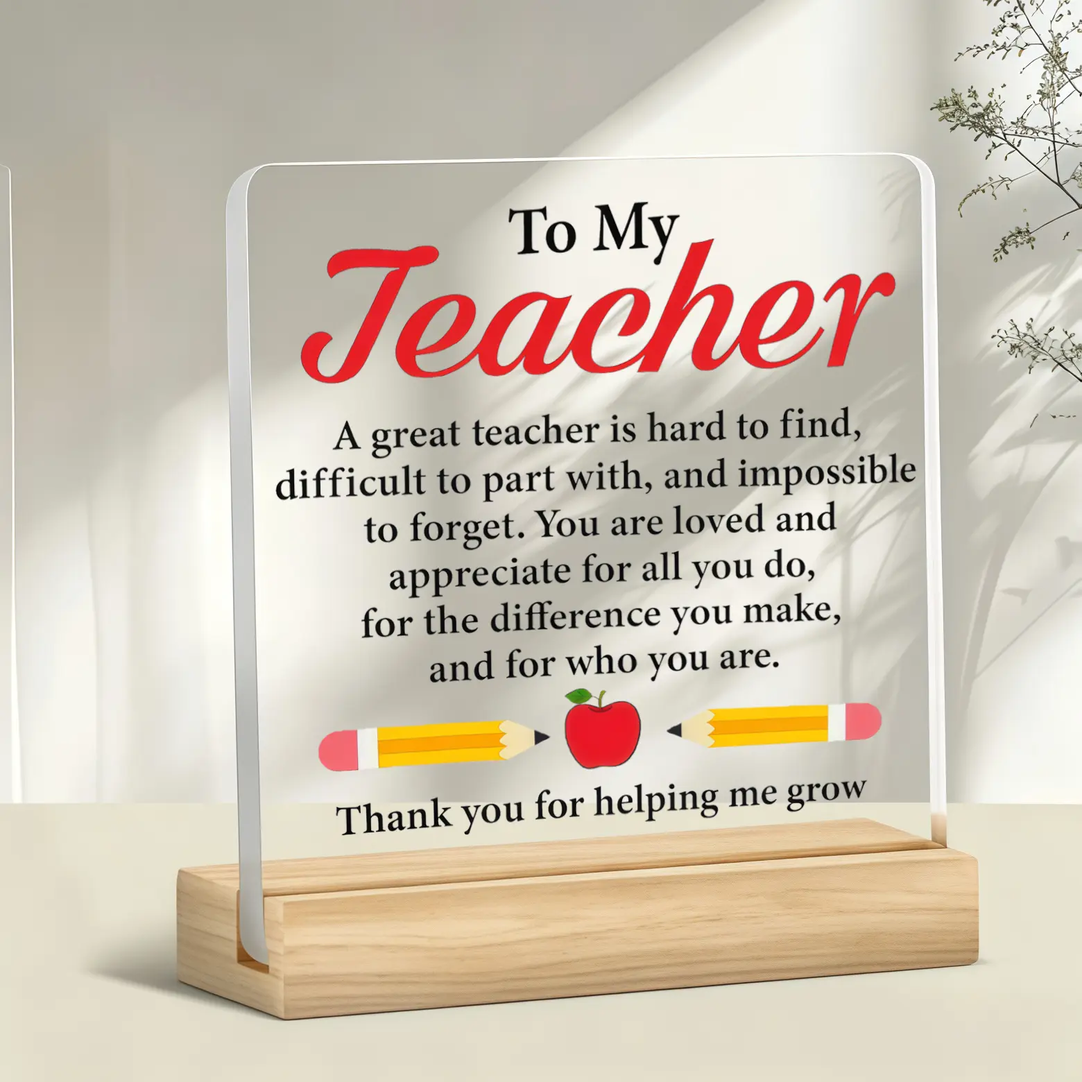 Teacher Appreciation Christmas Thanksgiving Acrylic Desk Sign with Wooden Stand, To My Teacher Inspirational Quote Plaque Apple Pencil Design Tabletop Decor, Thank You Gift for Teacher Educator Home Office Ornament