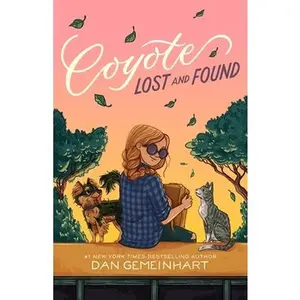 Coyote Lost and Found -- Dan Gemeinhart - Paperback
