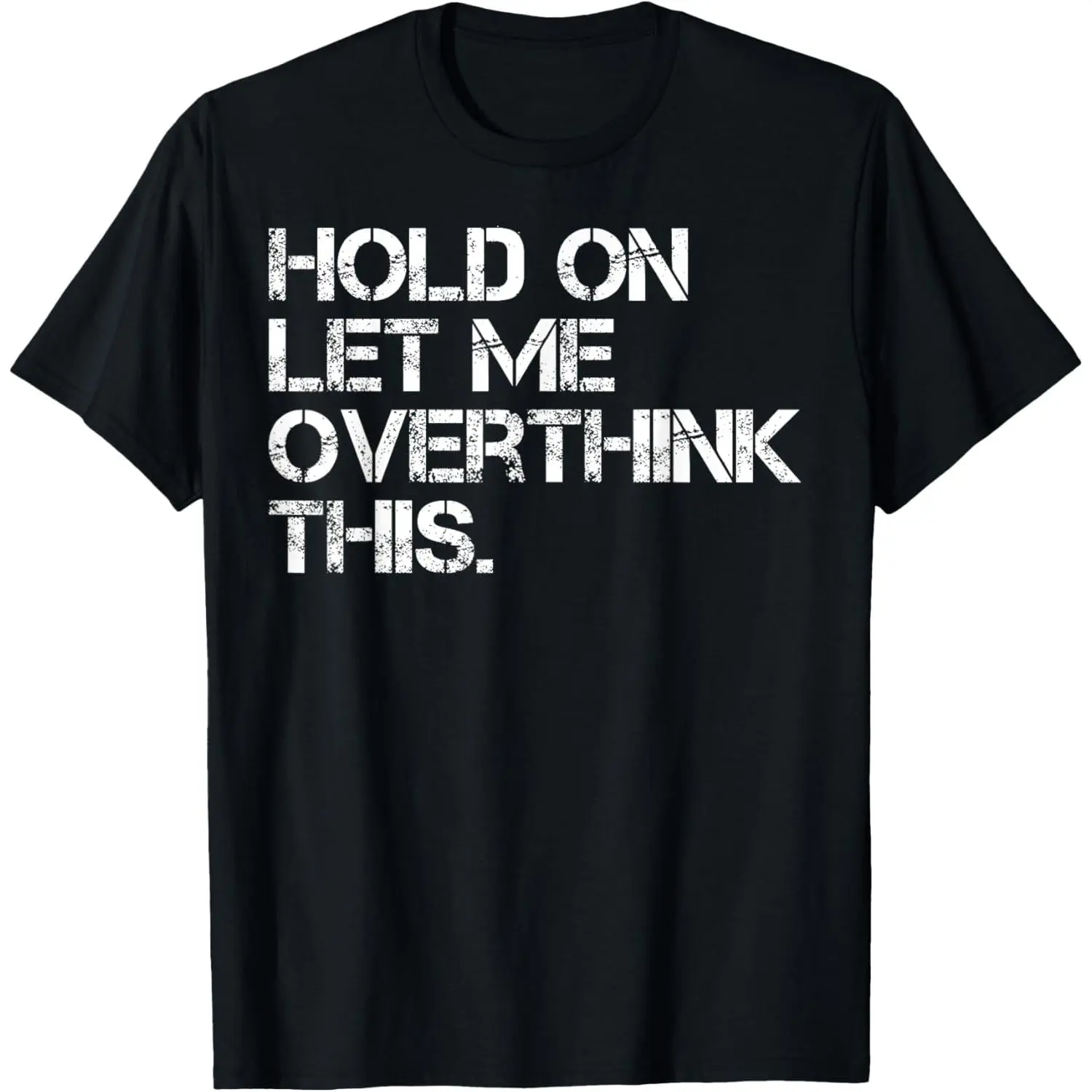 Men's Graphic T-Shirt with "Hold On Let Me Overthink This" Quote, Casual Streetwear Fashion Top in Soft 100% Cotton, Short Sleeve for Summer Sports, Fabric, Menswear