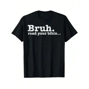 Funny Meme Bruh Read Your Bible Christian Religious Faith T-Shirt, Unisex Graphic T Shirts, Cotton