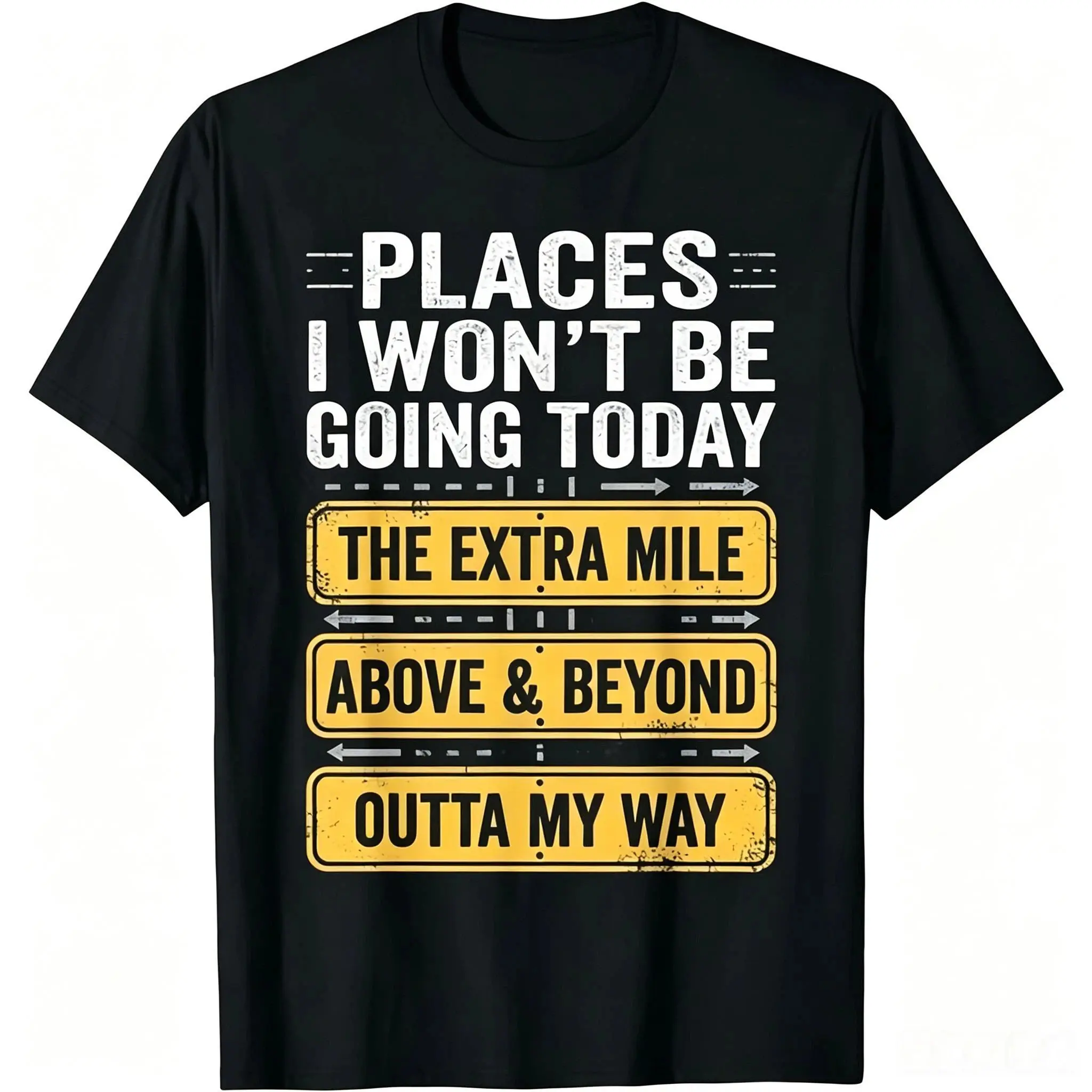 Casual Short-Sleeve Crew Neck Humor Graphic T-Shirt with "Places I Won't Be Going Today" Funny Sarcastic Quote, Twist Detail
