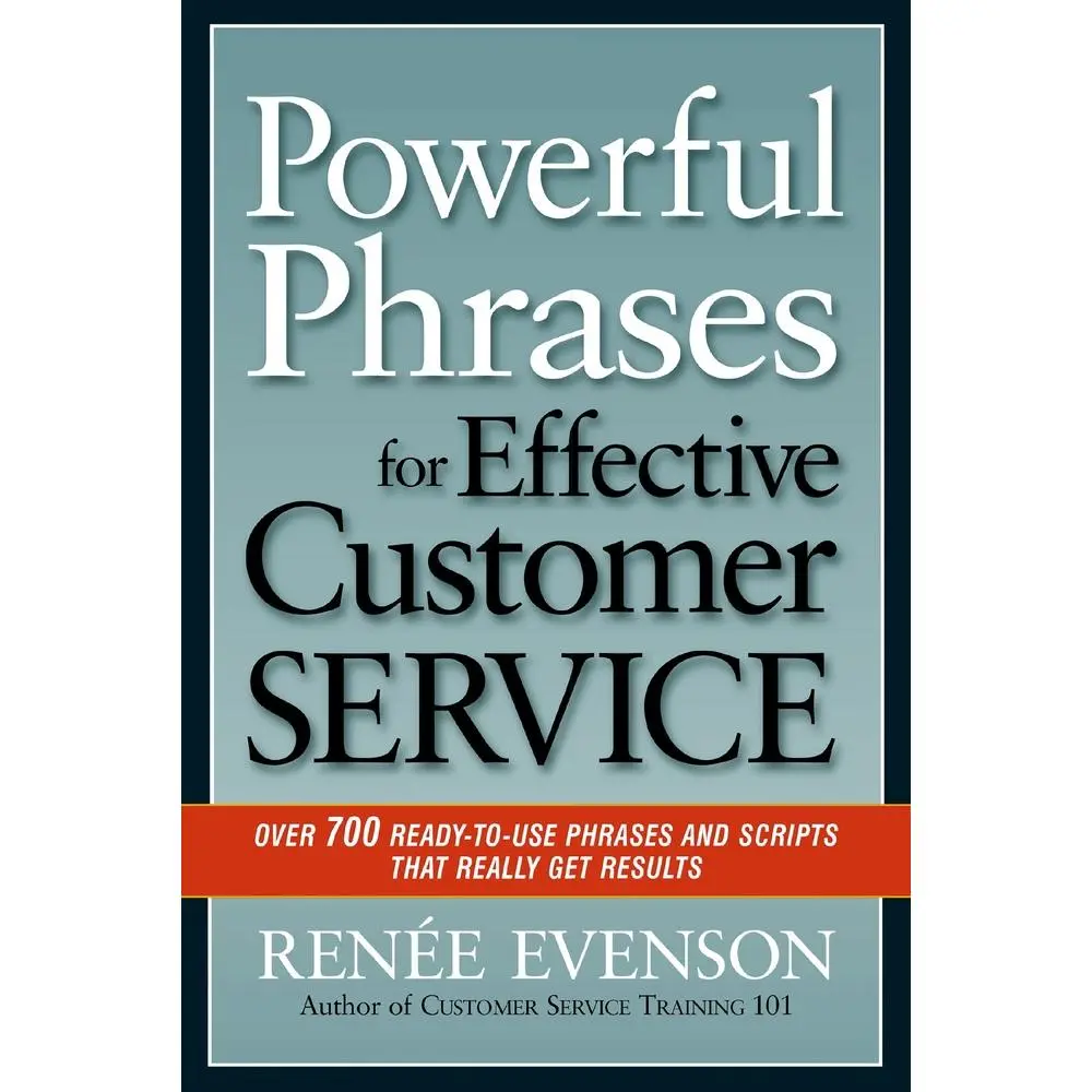 USED Book - The Powerful Phrases for Effective Customer Service: Over 700 Ready-to-Use Phrases and Scripts That Really Get Results by Evenson, Renee (Paperback) - english