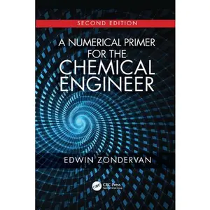 USED-A Numerical Primer for the Chemical Engineer, Second Edition by Zondervan, Edwin (Paperback)