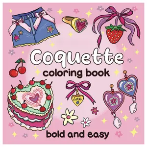 Easter Gift Coquette Coloring Book: Cute Aesthetic Bold and Easy Designs featuring Bows, Hearts & Girly Fashion (Bold & Easy