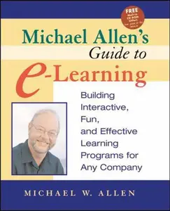 USED-Michael Allen's Guide to E-Learning: Building Interactive, Fun, and Effective Learning Programs for Any Company by Michael W. Allen (Paperback)