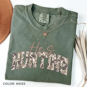 Comfort Colors He’s Hunting T-shirt, Hunting Season Sublimation, Goodbye Husband Hello Hunting T-shirt, Trendy Outfits Deer Duck Dove Hunt Shirt