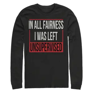 Men's Lost Gods In All Fairness I Was Left Unsupervised Long Sleeve Shirt